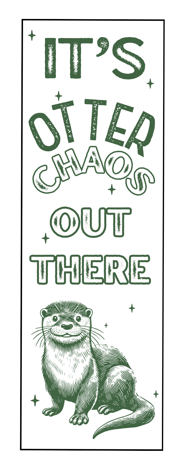 Otter Chaos Funny Vinyl Sticker Bookmark