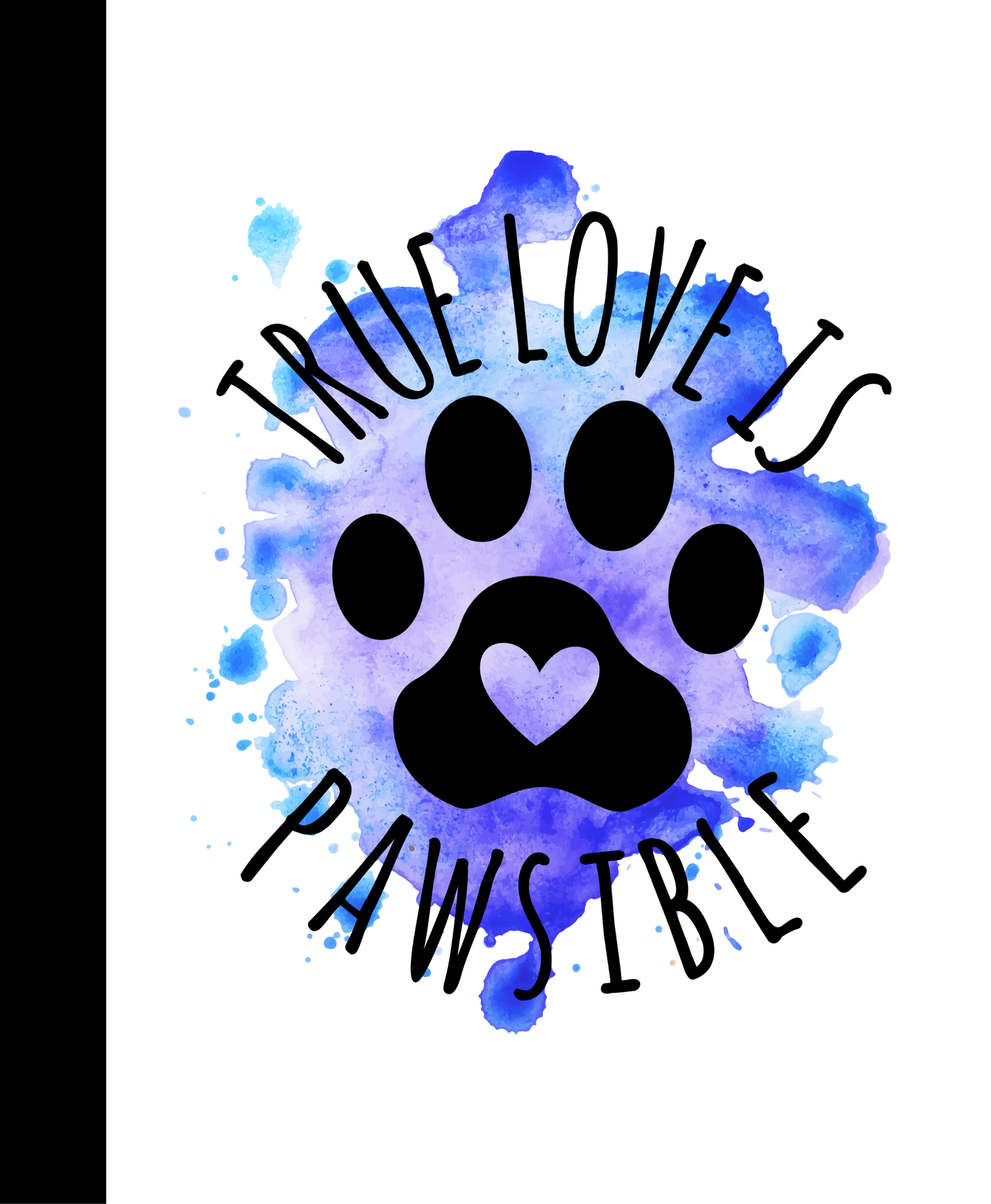True Love Is Pawsible Funny Saying Laminate Sticker Bookmark Journal Notebook Personalized