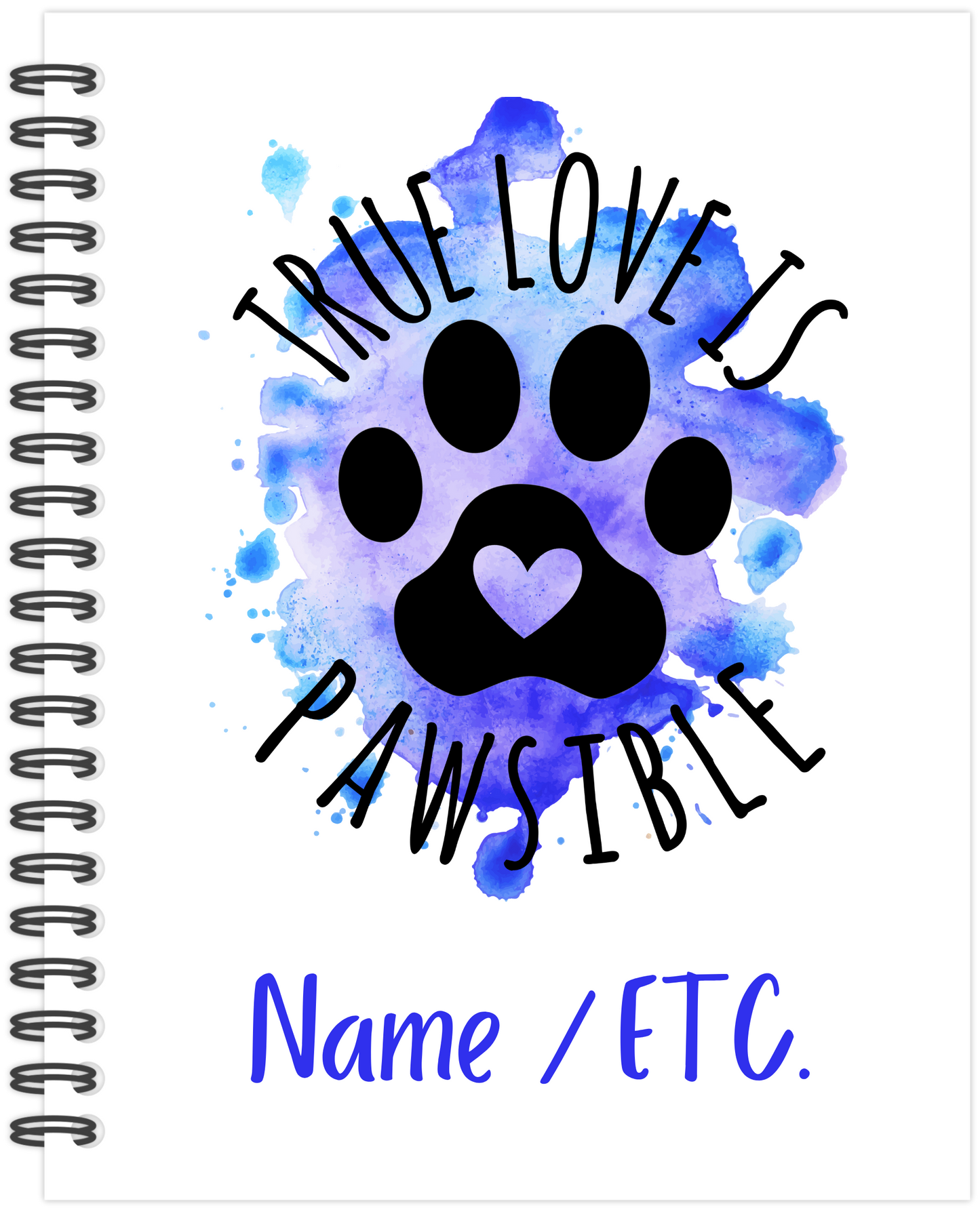 True Love Is Pawsible Funny Saying Laminate Sticker Bookmark Journal Notebook Personalized