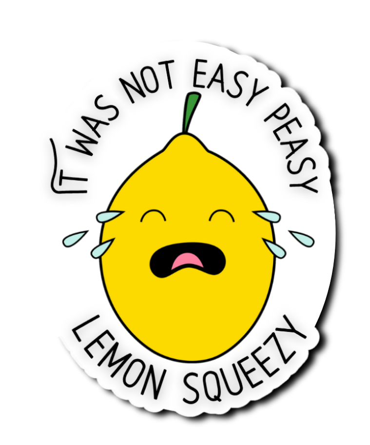 It Was Not Easy Peasy Lemon Squeezy Funny Saying Laminate Sticker Bookmark Journal Notebook Personalized
