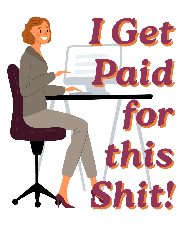 I Get Paid for this Shit! Vinyl Sticker Funny Saying Bookmark