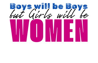 Boys Will Be Boys But Girls Will Be Women Vinyl Sticker Funny Saying Bookmark