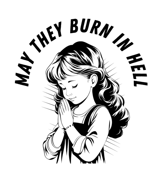 May They Burn in Hell Vinyl Sticker Funny Saying Bookmark
