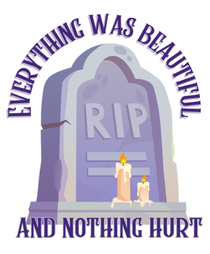 Everything Was Beautiful and Nothing Hurt Kurt Vonnegut Slaughterhouse-Five Vinyl Sticker Funny Saying Bookmark
