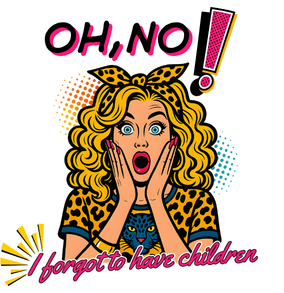 Oh No I Forgot to Have Children Vinyl Sticker Funny Saying Bookmark