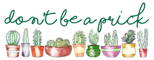Don't Be A Prick Vinyl Sticker Funny Saying Bookmark
