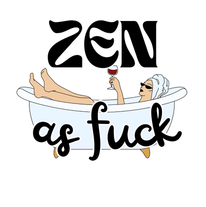 Zen As Fuck Vinyl Sticker Funny Saying Bookmark