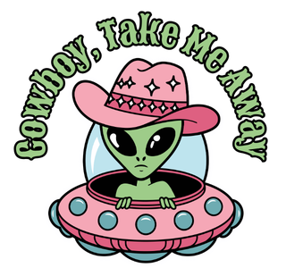 Cowboy Take Me Away Alien Vinyl Sticker Funny Saying Bookmark