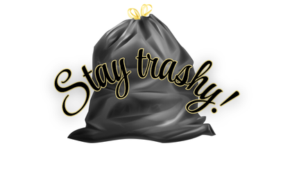 Stay Trashy Vinyl Sticker Funny Saying Bookmark