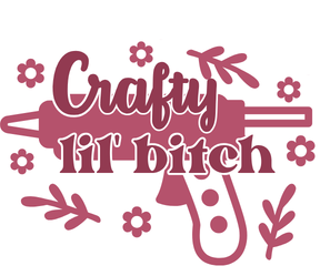 Crafty Lil Bitch Gluegun Vinyl Sticker Funny Saying Bookmark