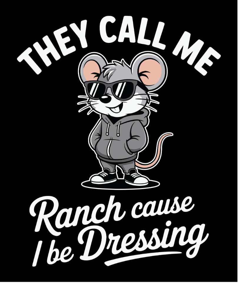 They Call Me Ranch Cuz I Be Dressin' Vinyl Sticker Funny Saying Bookmark