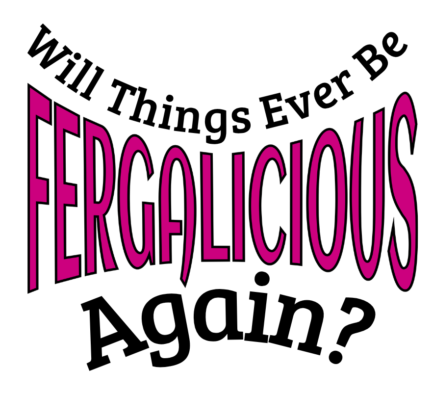 Will Things Ever be Fergalicious Again? Vinyl Sticker Funny Saying Bookmark